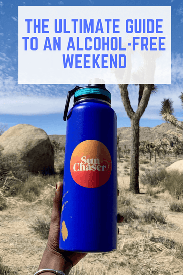 The Ultimate Guide To An Alcohol-Free Weekend – Sun Chaser